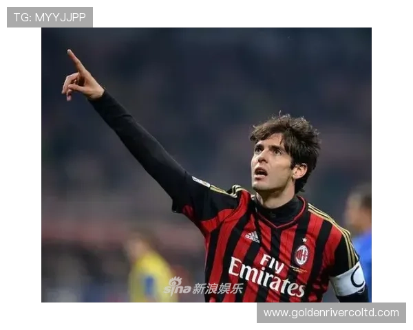 卡卡足球明星的辉煌历程与当今足坛的影响力分析 卡卡足球明星的辉煌历程与当今足坛的影响力分析